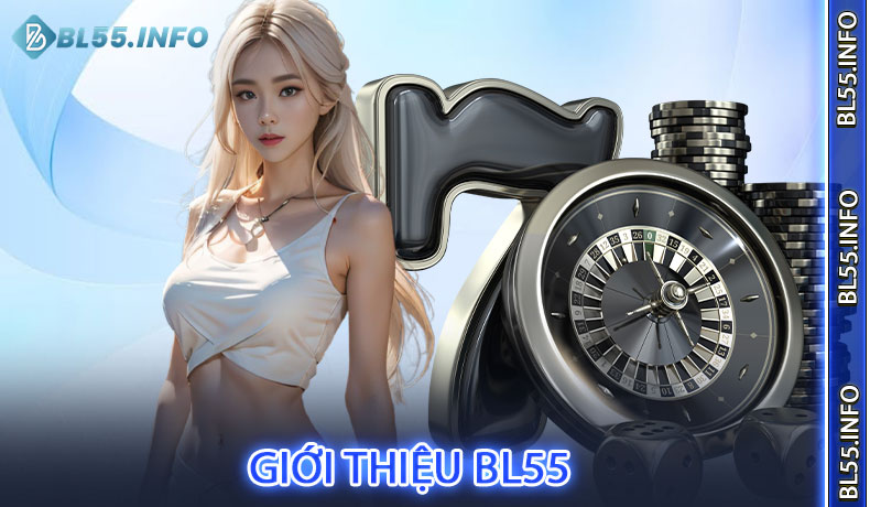 Giới thiệu BL55